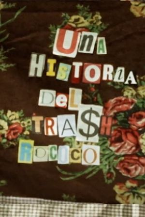 Una historia del trash rococó's poster