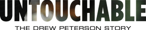 Drew Peterson: Untouchable's poster