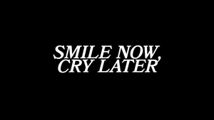 Smile Now, Cry Later's poster