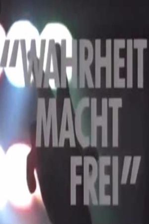 Wahrheit macht frei's poster