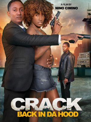Crack: Back in Da Hood's poster