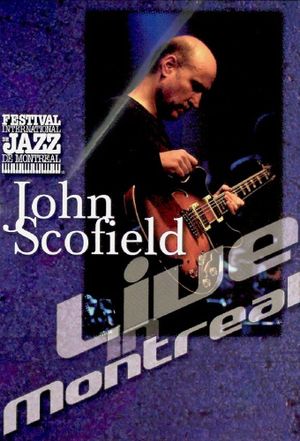 John Scofield - Live in Montreal's poster