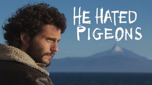 He Hated Pigeons's poster