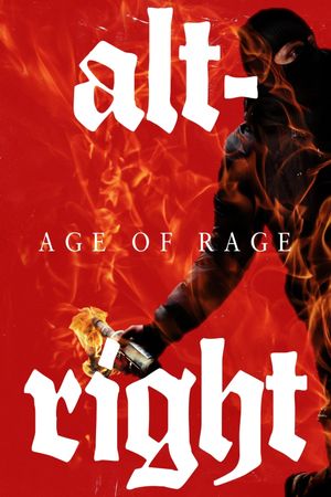 Alt-Right: Age of Rage's poster