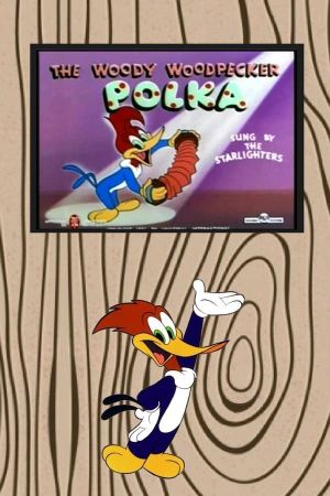 The Woody Woodpecker Polka's poster