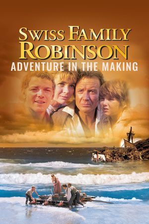 Swiss Family Robinson: Adventure in the Making's poster