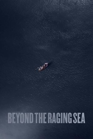 Beyond the Raging Sea's poster