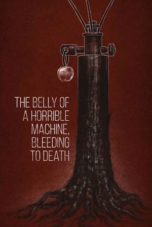 The Belly of a Horrible Machine, Bleeding to Death's poster
