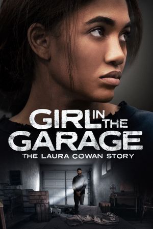 Girl in the Garage: The Laura Cowan Story's poster