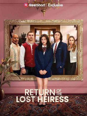 The Return of the Lost Heiress's poster