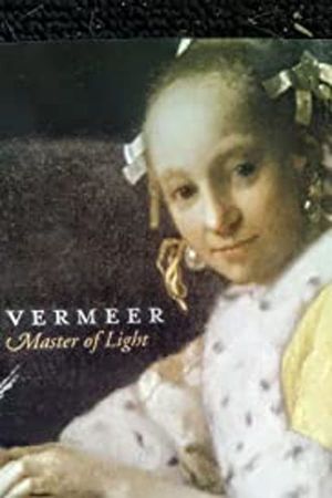 Vermeer Master of Light's poster