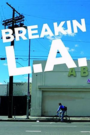 Breakin L.A.'s poster image