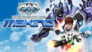 Max Steel: The Wrath of Makino's poster
