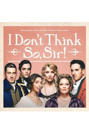 Austentatious - I Don't Think So, Sir's poster