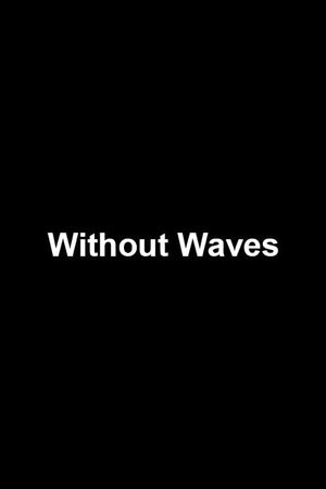 Without Waves's poster image