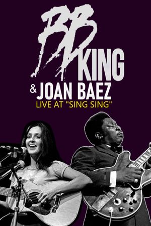 B.B. King & Joan Baez - Live At Sing Sing's poster