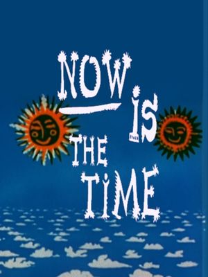 Now Is the Time's poster