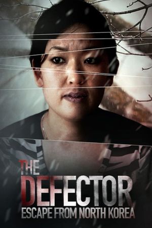 The Defector: Escape from North Korea's poster