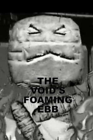 The Void's Foaming Ebb's poster