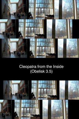 Cleopatra from the Inside (Obelisk 3.5)'s poster