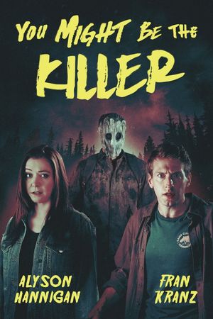 You Might Be the Killer's poster
