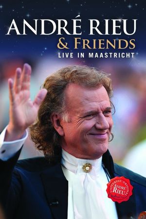 André Rieu & Friends - Live in Maastricht's poster