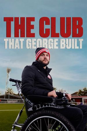 The Club That George Built's poster