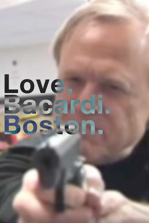 Love. Bacardi. Boston.'s poster