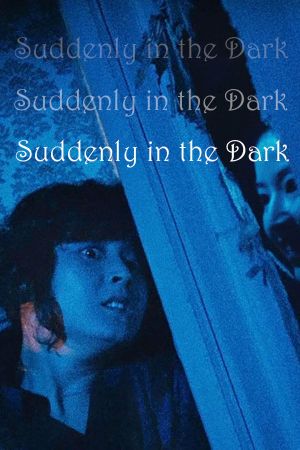 Suddenly in the Dark's poster