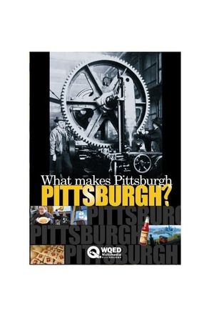 What Makes Pittsburgh Pittsburgh?'s poster