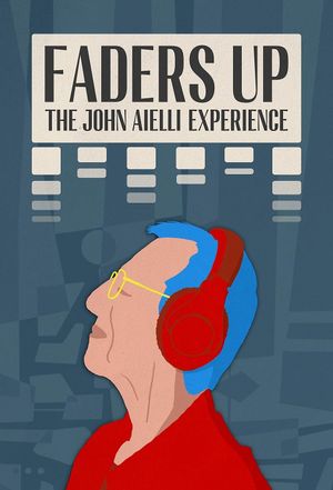 Faders Up: The John Aielli Experience's poster