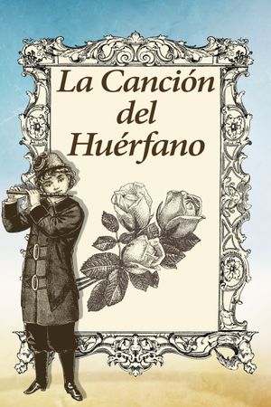 La canción del huérfano's poster