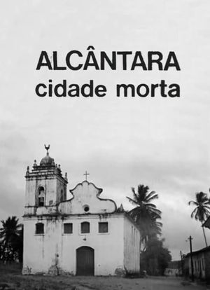 Alcântara: Ghost Town's poster