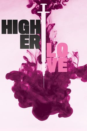 Higher Love's poster