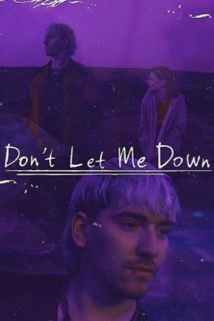 Don't Let Me Down's poster