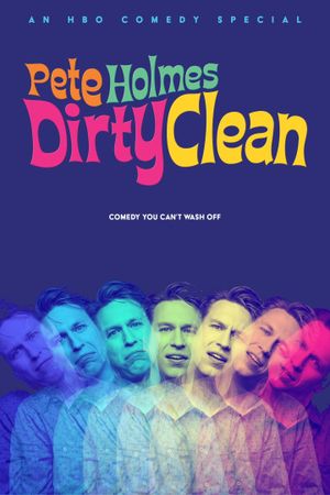 Pete Holmes: Dirty Clean's poster