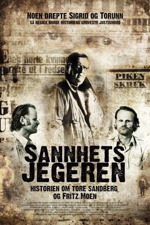 Sannhetsjegeren - historien om Tore Sandberg og Fritz Moen's poster image