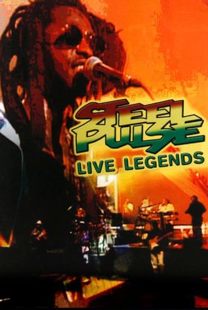 Steel Pulse: Live Legends's poster