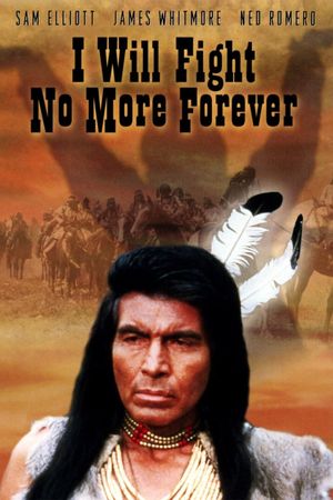 I Will Fight No More Forever's poster