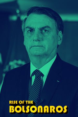 The Boys from Brazil: Rise of the Bolsonaros's poster
