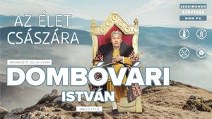 Az élet császára - Dombóvári István önálló estje's poster