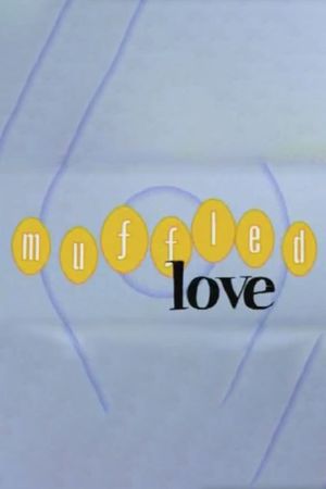 Muffled Love's poster