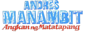 Andres Manambit: Angkan ng matatapang's poster