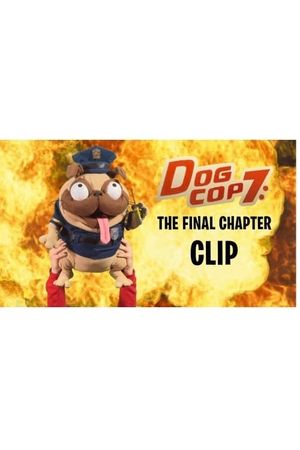 Dog Cop 7: The Final Chapter's poster