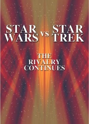 Star Wars vs. Star Trek: The Rivalry Continues's poster