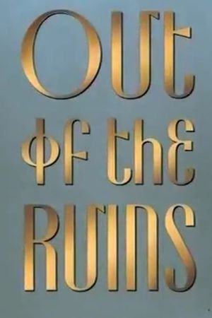 Out of the Ruins's poster