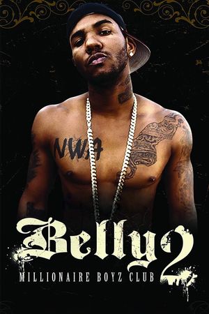 Belly 2: Millionaire Boyz Club's poster