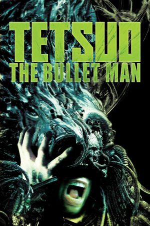 Tetsuo: The Bullet Man's poster image