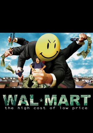 Wal-Mart: The High Cost of Low Price's poster