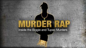 Murder Rap: Inside the Biggie and Tupac Murders's poster